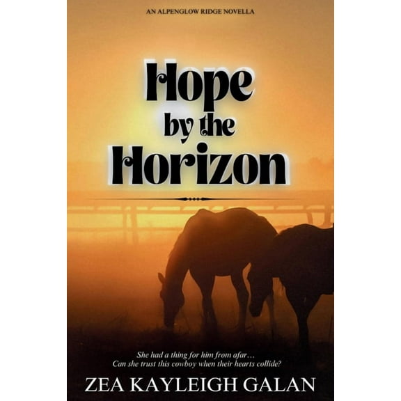 Alpenglow Ridge Hope by the Horizon, (Paperback)