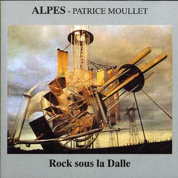 Alpes & Patrice Moullet - Rock Sous La Dalle [CD]