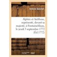 thumbnail image 1 of Alphée Et Aréthuse, Représenté, Devant Sa Majesté, À Fontainebleau, Le Jeudi 5 Septembre 1772 (Paperback), 1 of 1