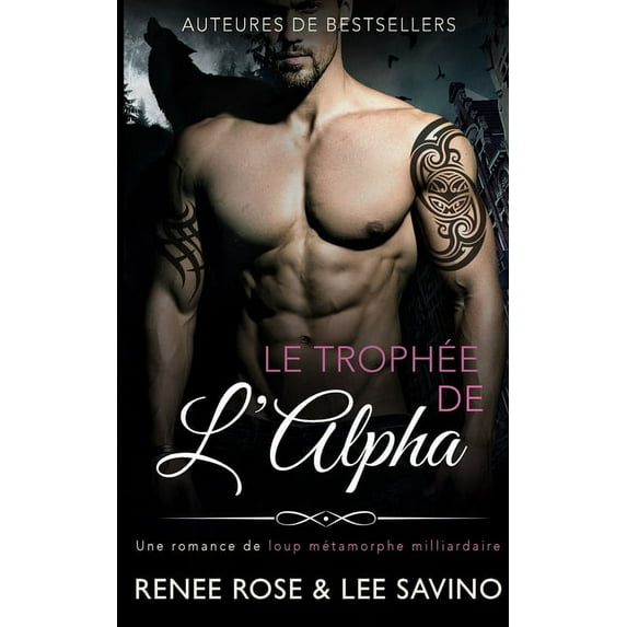 Alpha Bad Boys Le Trophée de l'Alpha, Book 3, (Paperback)