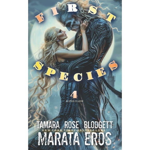 Alpha Claim First Species Alpha Claim 4: Science Fiction Vampire / Shifter Romance Thriller Standalone Book 4, Book 4, (Paperback)