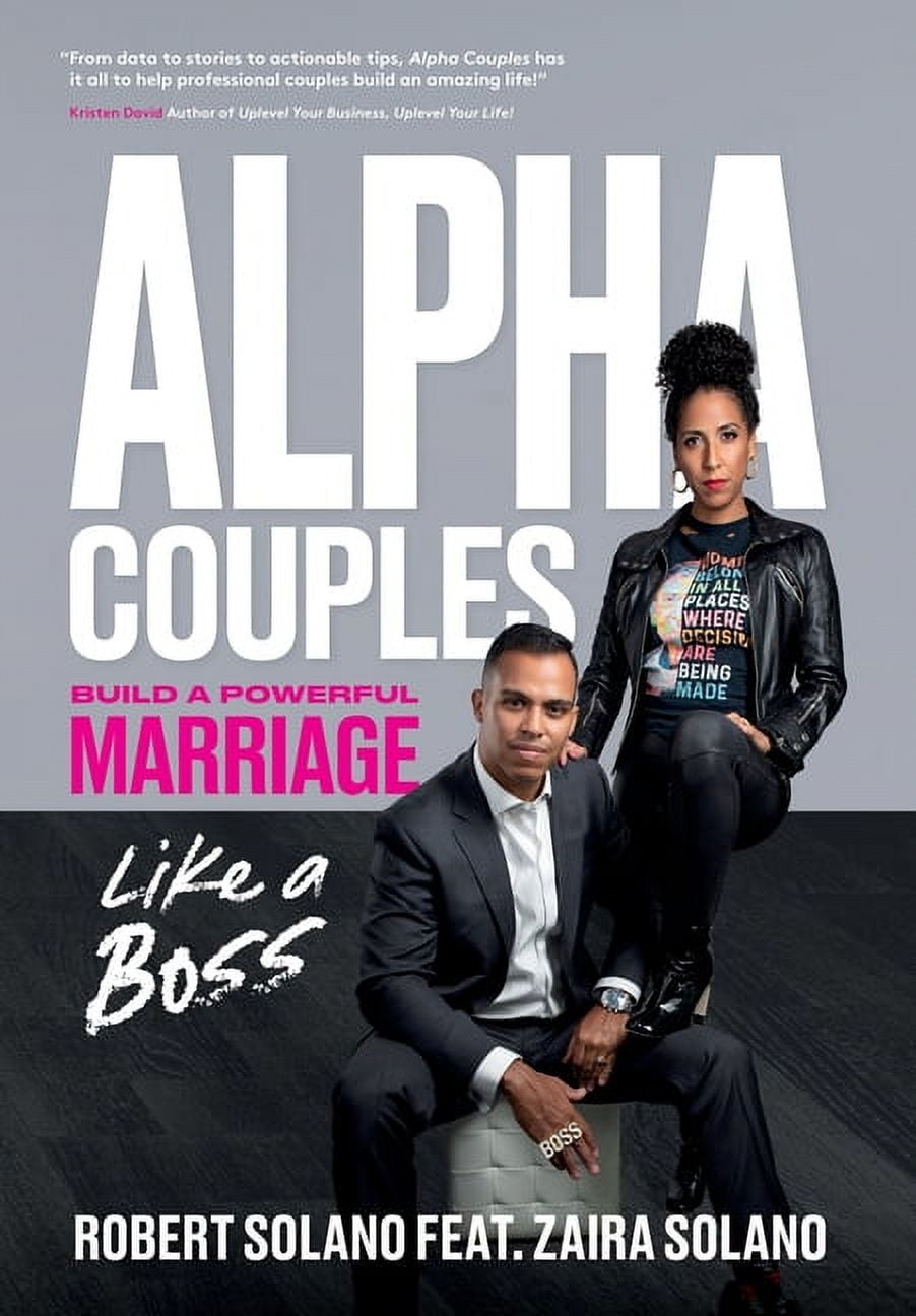 Alpha Couples: Build a Powerful Marriage Like a Boss [Book]