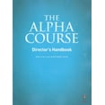 thumbnail image 1 of Pre-Owned Alpha Course Director's Handbook (Paperback) 1933114576 9781933114576, 1 of 1