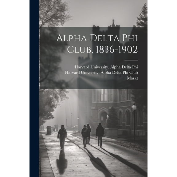 Alpha Delta Phi Club, 1836-1902 (Paperback)