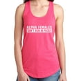 thumbnail image 1 of Alpha Females Don't Run In Packs Racerback Tank, 1 of 2
