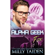 Alpha Geek Alpha Geek Fox Series #16 Paperback