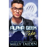 Alpha Geek Alpha Geek Zeke Paperback