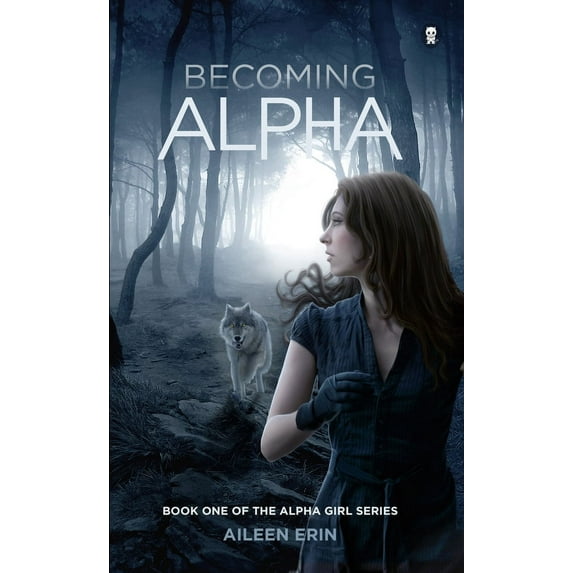 Alpha Girl: Becoming Alpha (Paperback)