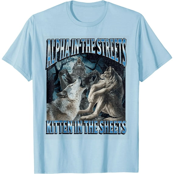 Alpha In The Streets Kitten Funny Werewolf Wolf Meme Unisex T-Shirt for Men Women Kids Toddler,Light Blue Color,Size 5/6