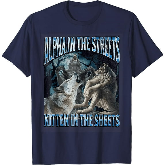 Alpha In The Streets Kitten Funny Werewolf Wolf Meme Unisex T-Shirt for Men Women Kids Toddler,Navy Color,Size YXL