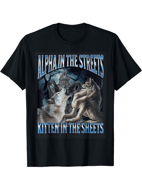 Alpha In The Streets Kitten Werewolf Wolf T-Shirt