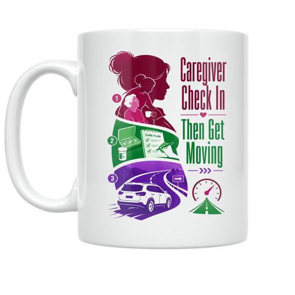 Alpha Merch Caregiver Check In Then Get Moving, 11 oz White Ceramic Mug