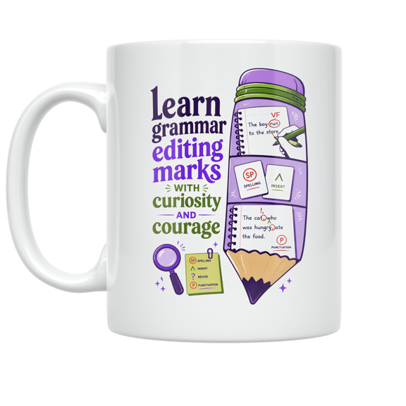 Alpha Merch Learn Grammar Editing Marks With Curiosity And Courage, 11 oz White Ceramic Mug