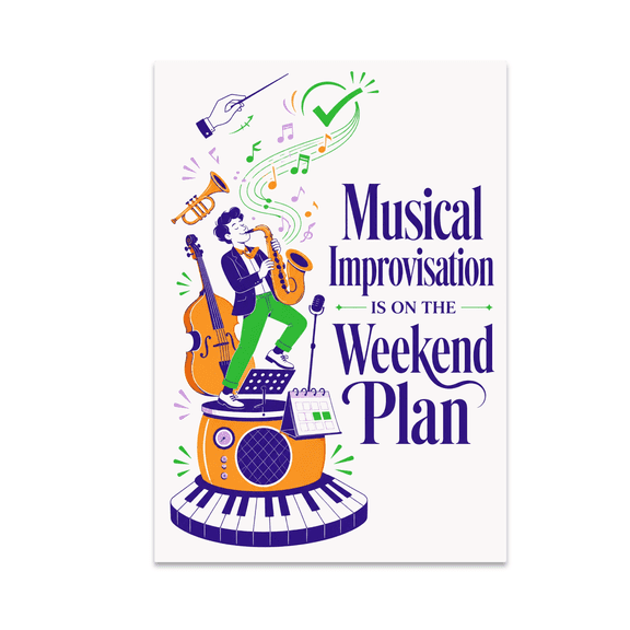 Alpha Merch Musical Improvisation Is On The Weekend Plan, 13 x 19 in Vertical Wall Art Poster