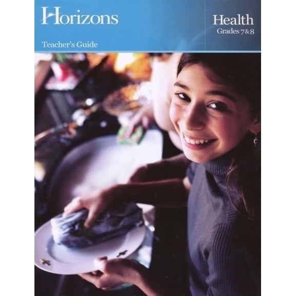 Pre-Owned Alpha Omega Publications JHT070 Horizons Health 7th- 8th Grade Teacher s Guide (Paperback) 0740315005 9780740315008