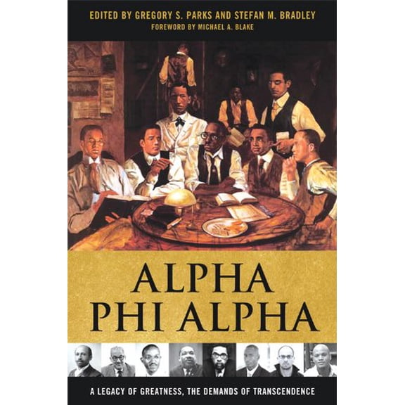 Pre-Owned Alpha Phi Alpha: A Legacy of Greatness, the Demands of Transcendence Paperback