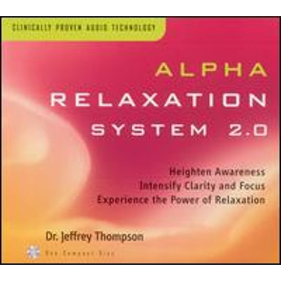 Pre-Owned Alpha Relaxation System 2.0 (CD 0052296308223) by Dr. Jeffrey D. Thompson