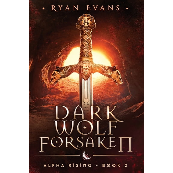 Alpha Rising: Dark Wolf Forsaken: Alpha Rising 2 (Paperback)