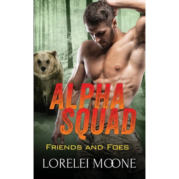 Alpha Squad Alpha Squad Friends & Foes, Book 2, (Paperback)