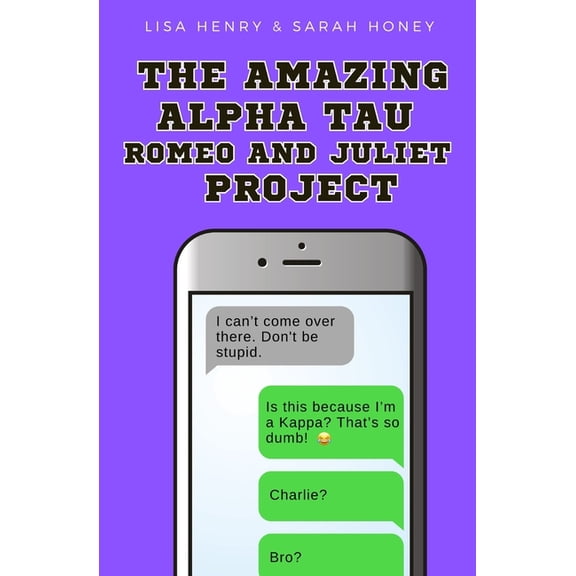 Alpha Tau The Amazing Alpha Tau Romeo and Juliet Project, Book 4, (Paperback)