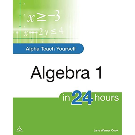 Pre-Owned Alpha Teach Yourself: Alpha Teach Yourself Algebra I in 24 Hours (Paperback)