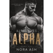 Alpha Ties Alpha A Dark Omegaverse Romance, Book 1, Paperback