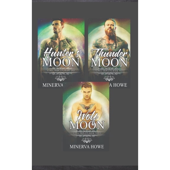 Alpha Triplets Alpha Triplets Collection: Hunter's Moon, Thunder Moon, Wolf Moon, (Paperback)