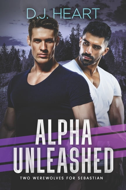 Alpha Unleashed: Two Werewolves for Sebastian, (Paperback)