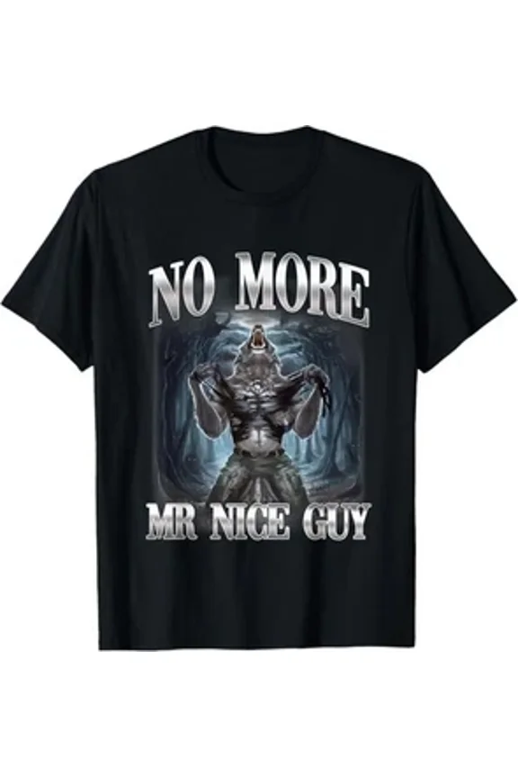 Alpha Wolf Not Nice Guy Ironic Meme Brainrot Tough Attitude Unisex T-Shirt up to size 5XL