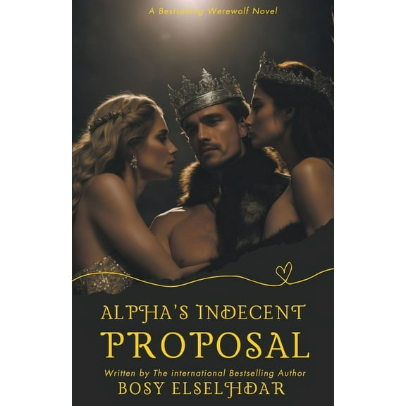 Alpha's Indecent Proposal, (Paperback)