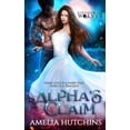 thumbnail image 1 of Alpha's Claim: Urban Fantasy Romance (Paperback) by Amelia Hutchins, 1 of 1