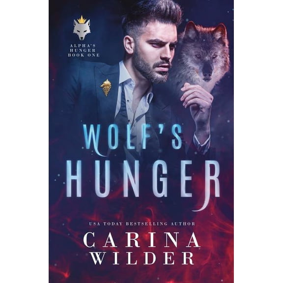 Alpha's Hunger Wolf's Hunger, Book 1, (Paperback)