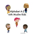 thumbnail image 1 of Alphabet A-Z with Muslim Kids, (Paperback), 1 of 1