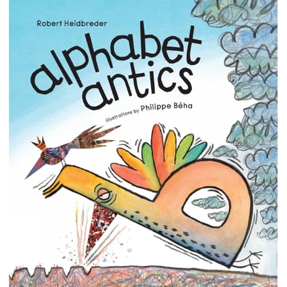 Pre-Owned Alphabet Antics (Hardcover) 1926890388 9781926890388