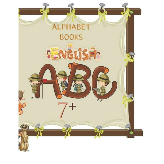 Alphabet Books English A.B.C 7+: Learning how to write alphabet Alphabet for Toddler and Preschool (8.5x 11 54 handwriting practice paper) (Paperback)