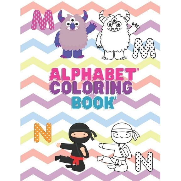 Alphabet Coloring Book: For 3-5 Years Old Preschooler Kindergarten To Learn Alphabet In Fun And Easy Way: Homeschool Preschool Learning Activities With Teacher And Parents At Home School: Perfect Gift