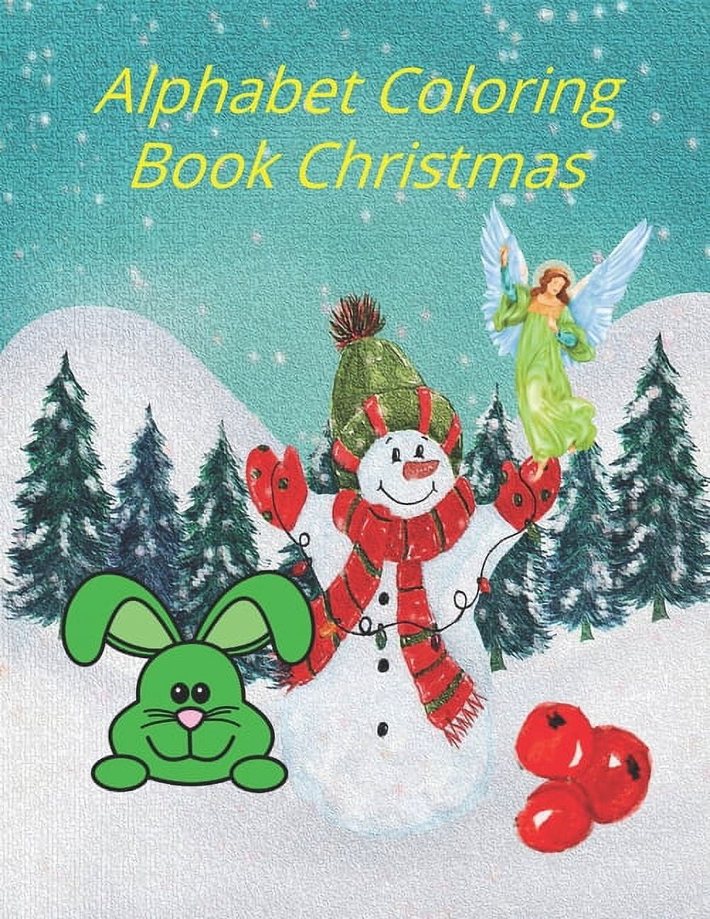Alphabet Coloring Book Christmas: Have fun coloring & Practice with