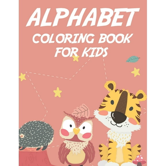 Alphabet Coloring Book For Kids : Childrens Coloring Activity Sheets For Alphabet Learning, Letters And Cute Illustrations To Color (Paperback)