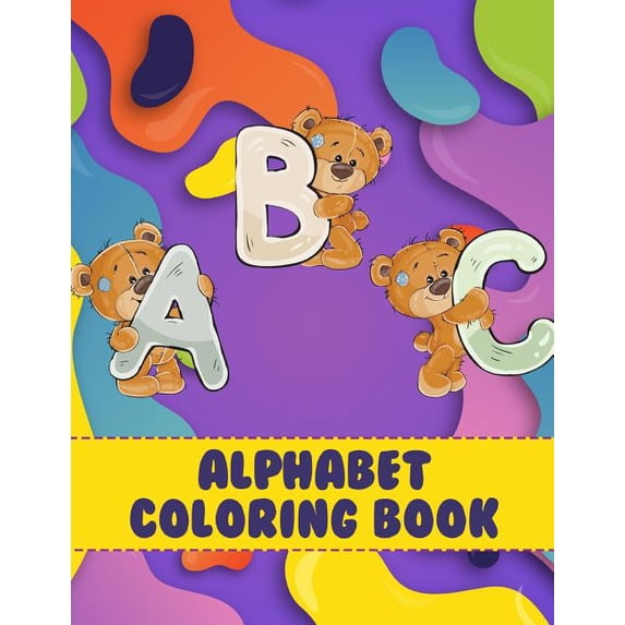 Alphabet Coloring Book: Learn Letters by Coloring with Cute Bears, (Paperback)