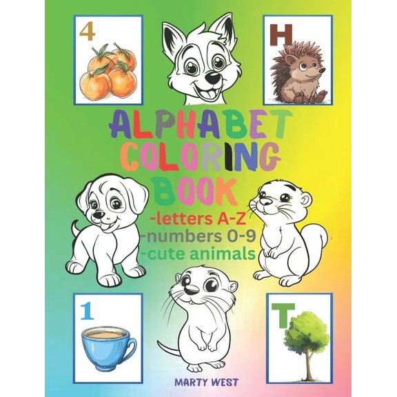 Alphabet Coloring Book for Kids: Letters A-Z, Numbers 0-9 and Cute Animals for Preschool Girls and Boys, (Paperback)