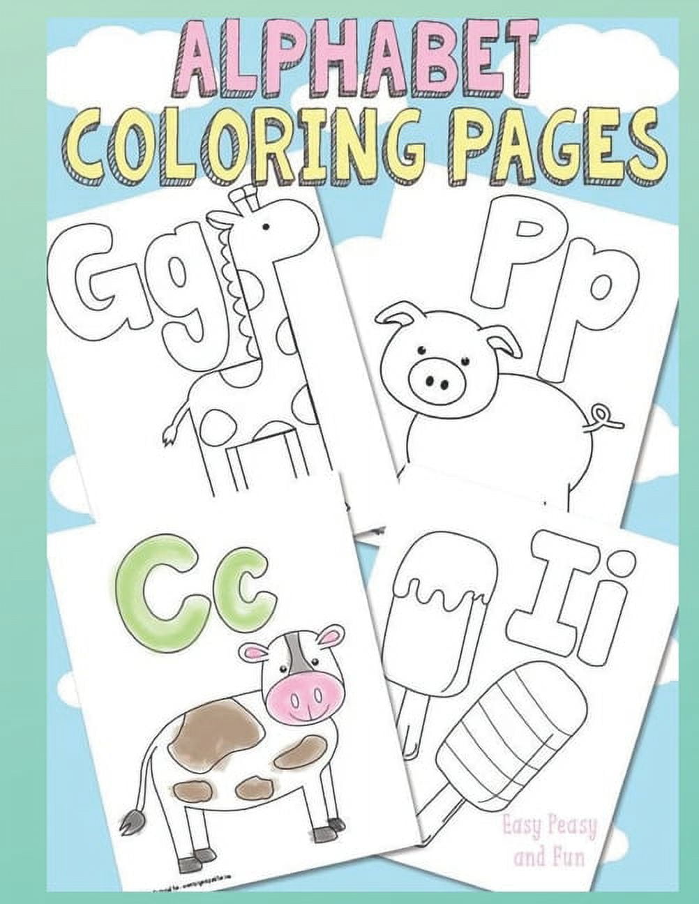 Alphabet Coloring Pages: Fun Coloring Book for Kids Ages 2, 3, 4 & 5, Activity Book Teaches ABC, Letters & Words. (Paperback) - Walmart.com alphabet-coloring-pages-fun-coloring-book-for-kids-ages-2-3-4-5-activity-book-teaches-abc-letters-words-paperback-walmart-com