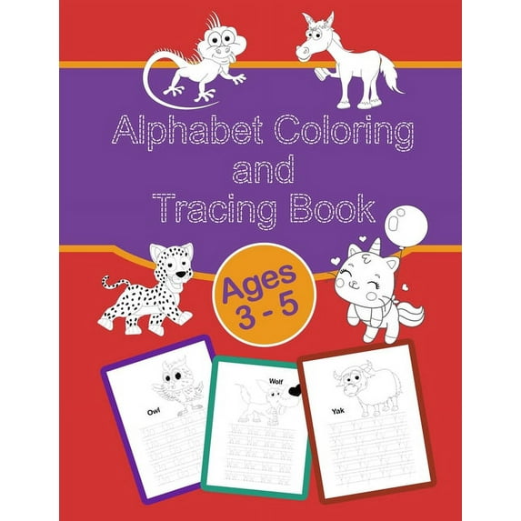 Alphabet Coloring and Tracing Book: Letter Tracing Book, Coloring Book, Practice For Kids, Ages 3-5, Alphabet Writing Pr, (Paperback)