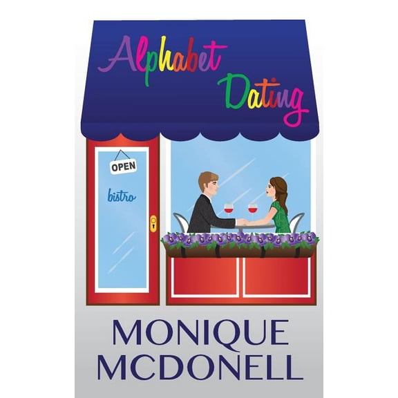 Alphabet Dating Paperback 1484872711 9781484872710 Monique McDonell