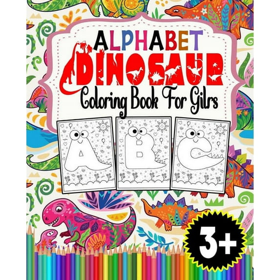 Alphabet Dinosaur Coloring Book For Gilrs, (Paperback)