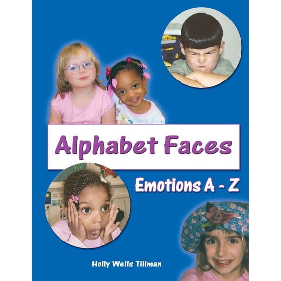 Alphabet Faces - Emotions from A to Z (Paperback)