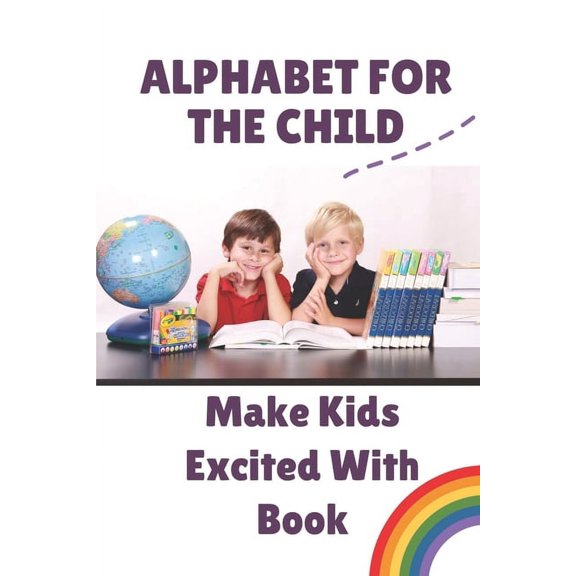 Alphabet For The Child: Make Kids Excited With Book: Fun Guessing Game Questions Set (Paperback)