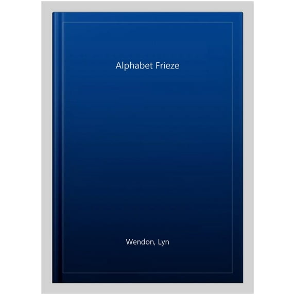 Alphabet Frieze (Paperback) by Lyn Wendon