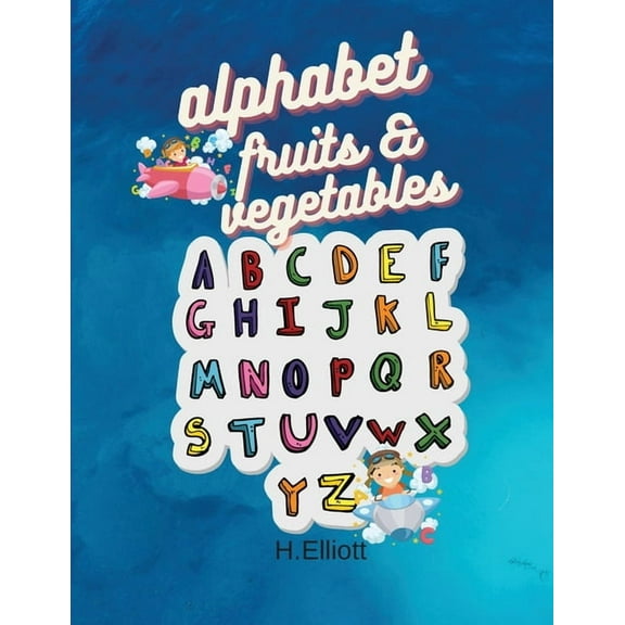 Alphabet Fruits-Vegetables : Happy Activity Book for Toddlers and Kids to Learn the Alphabet Letters With Multiples Fruits And Vegetables, Fun And Original Paperback (Paperback)