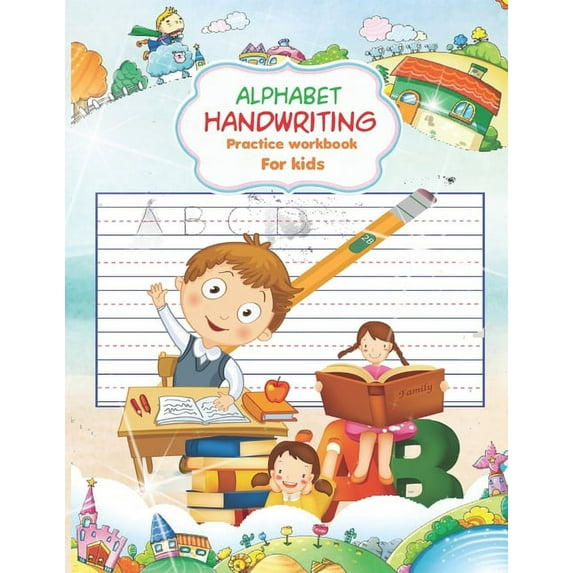 Alphabet Handwriting Practice Workbook For Kids : Handwriting Practice Workbook With Amazing Facts That Build Knowledge In A Young Teenager - Advanced Print Handwriting Worksheets With Intriguing Facts For A Meaningful Practice. (Paperback)