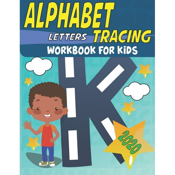 alphabet letters tracing workbook for kids 2020: alphabet handwriting practice workbook for kids, trace and learn letter, (Paperback)